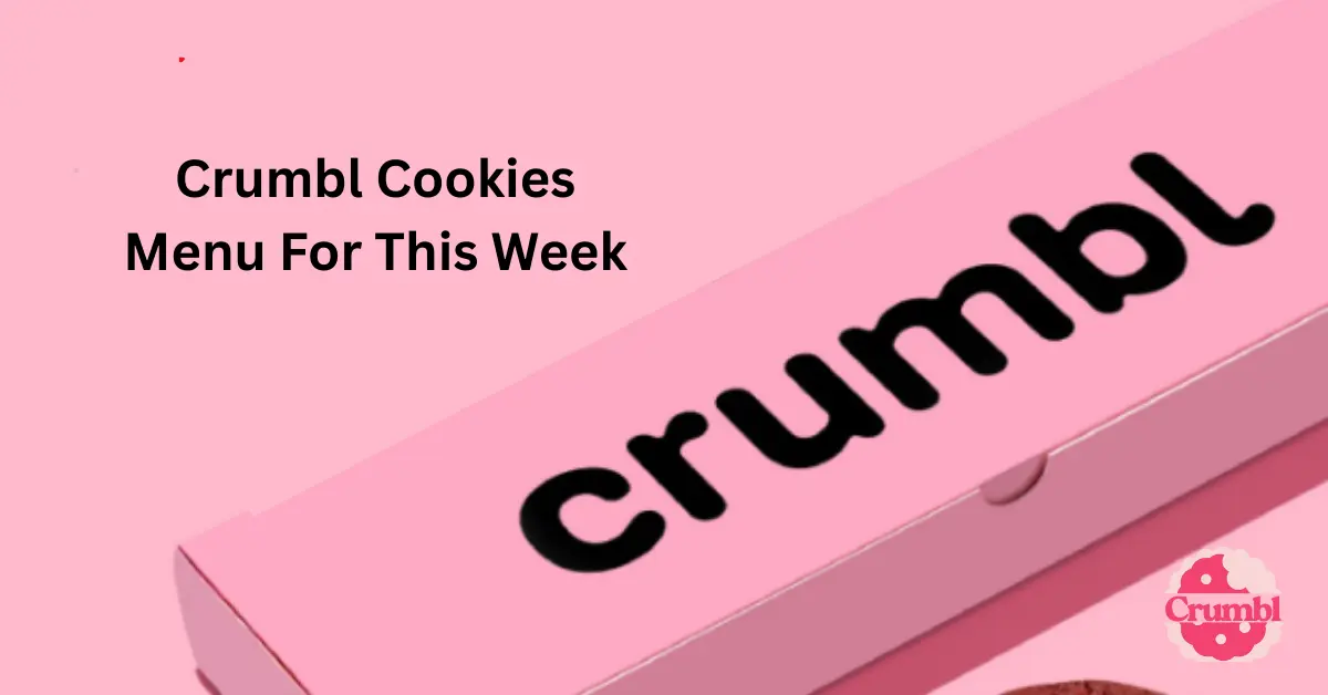Crumbl Cookies Menu For This Week